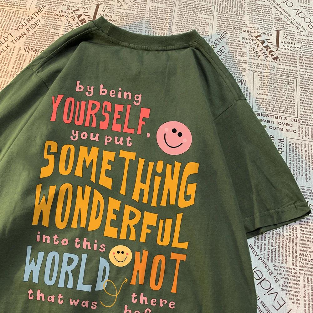 Be Yourself And Bring Beauty To The World Happy Face T Shirt Men Cotton Clothes Loose Casual Tshirt Loose Breathable Street Tees