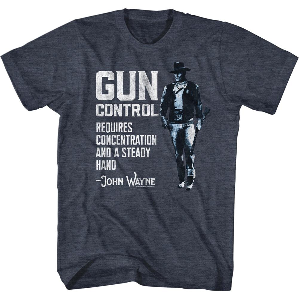 John Wayne American Legend Gun Control Requires A Steady Hand Men T Shirt XXL
