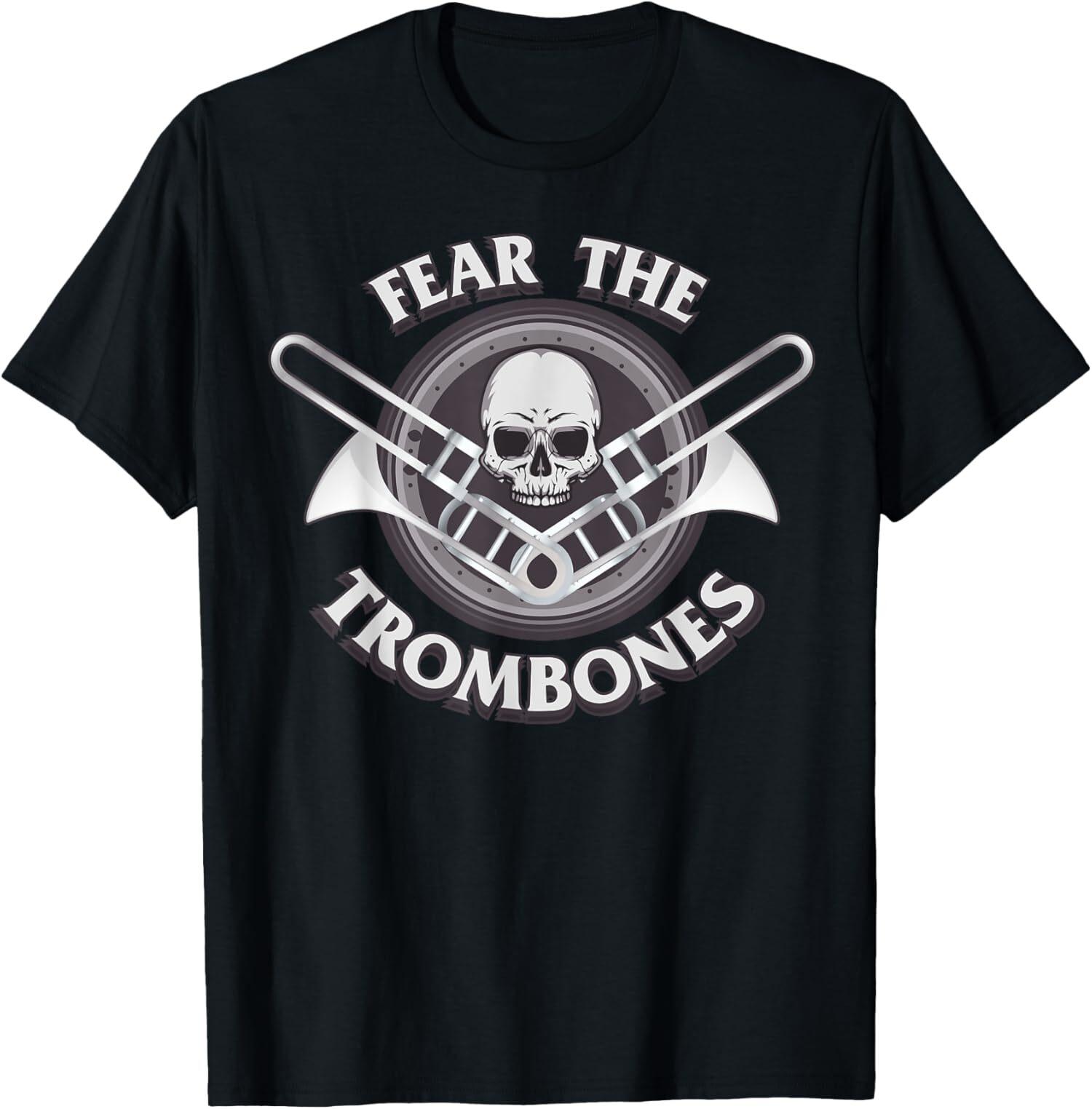 NEW LIMITED Fear The Trombones Player Funny T-Shirt XXXXL