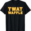 Vulgar Waffle Curse World Insult Twatwaffle T Shirt