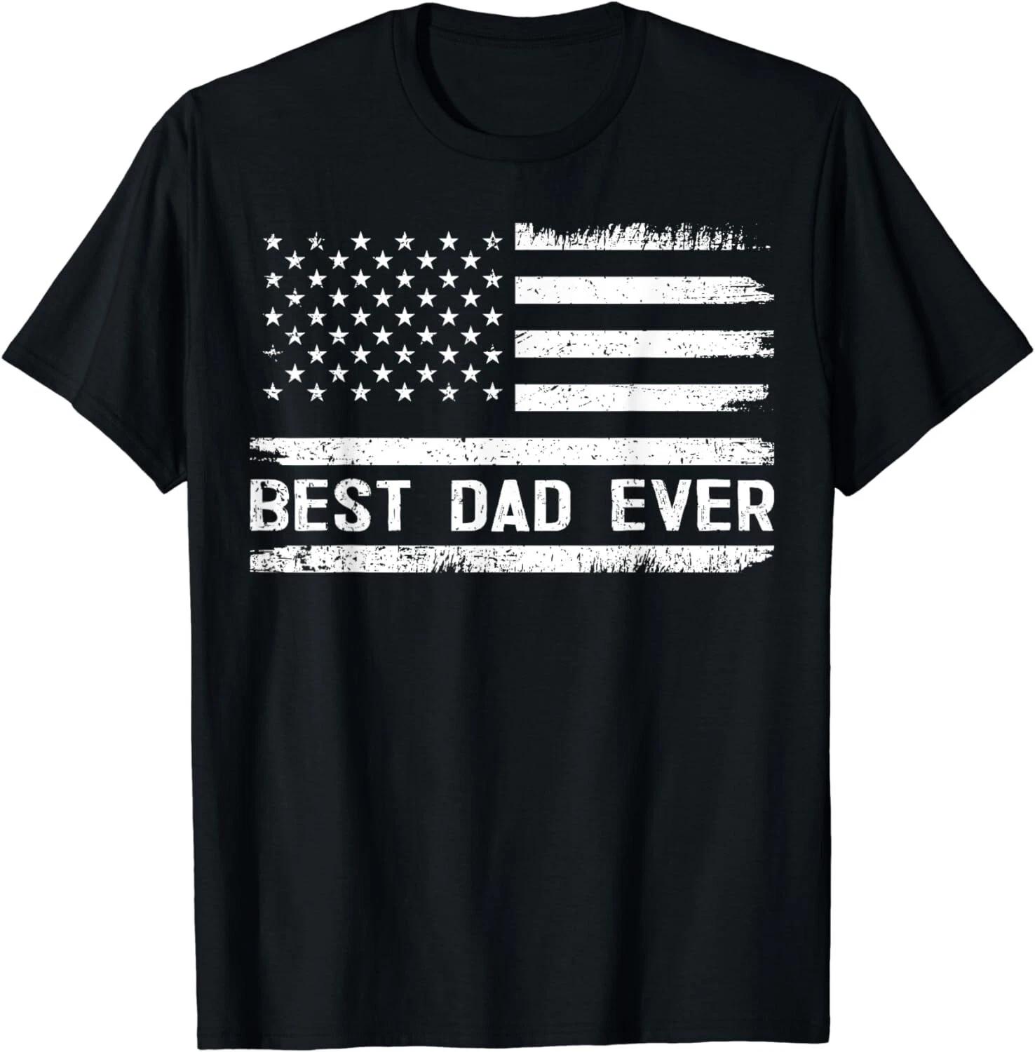 Best Dad Ever With US American Flag Gifts Fathers Day Dad Gift Unisex T-Shirt S