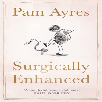 Surgically Enhanced by Pam Ayres Hardback Book 9781529378320
