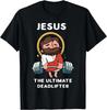 Jesus Der Ultimative Kreuzheber Lustiges Jesus Washed Fitnessstudio T-Shirt Druck Original Design Geschenke T Shir