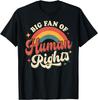 Big Fan of Human Rights - Retro Rainbow T-Shirt UNISEX S-3XL