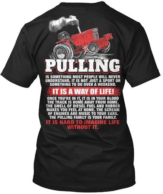 

Tractor Pulling A Way Of Life TTshirt Made in the USA Size S to 5XL S