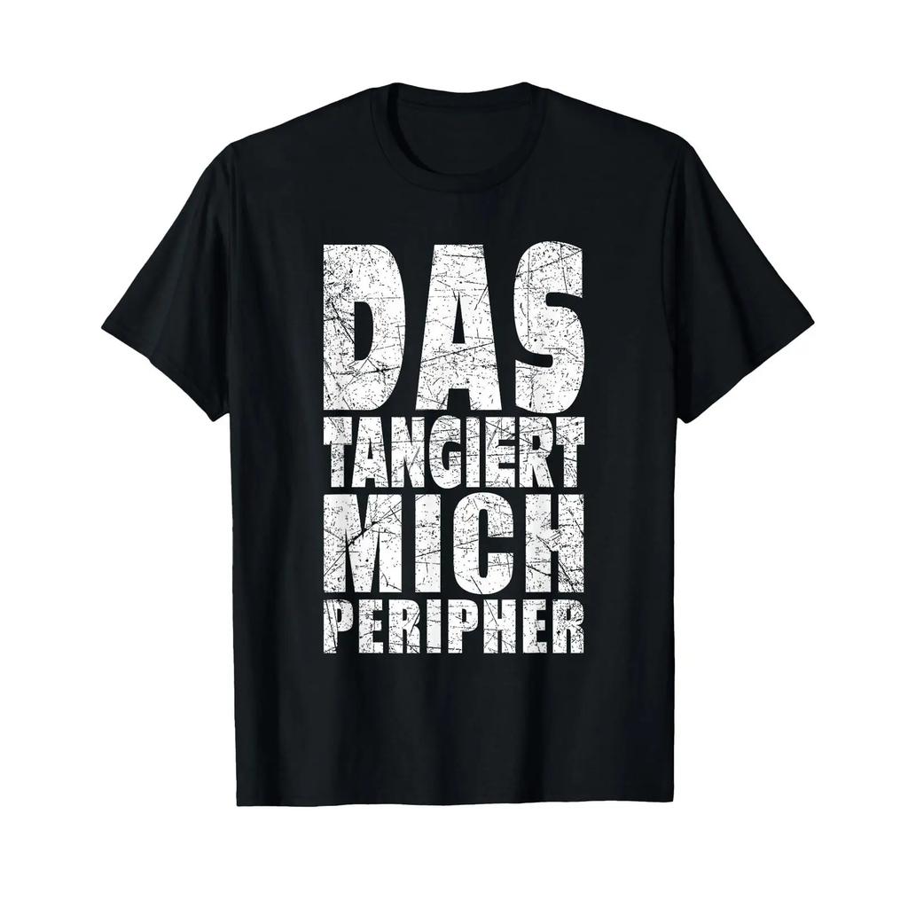Das Tangiert Mich Peripher Funny Misanthropen Misanthrop T Shirt Vintage Washed Versatile Fashion Designer Clothes Slightly