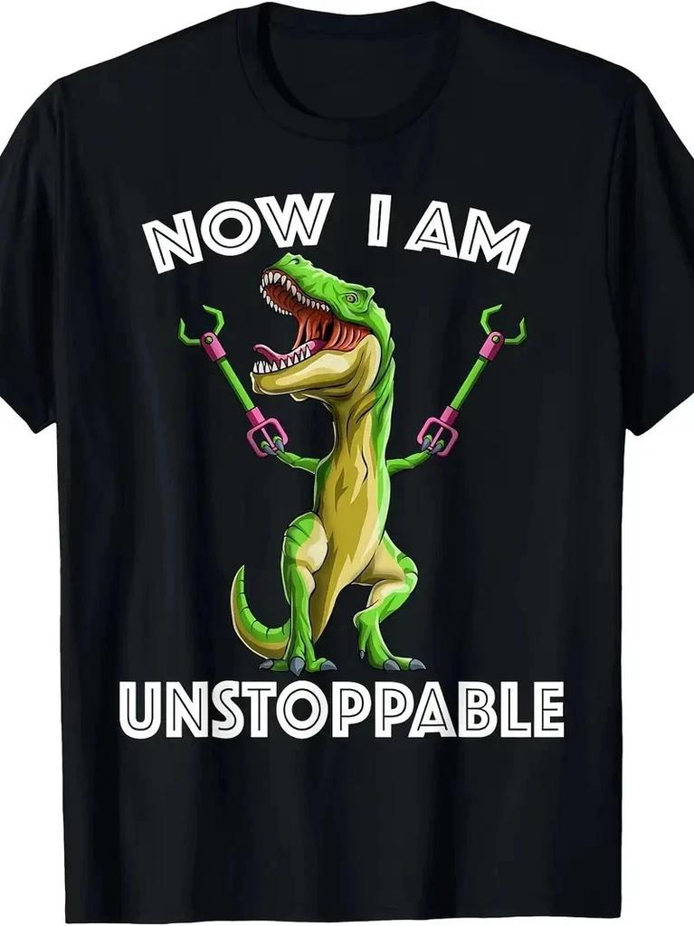 Now I Am Unstoppable Tyrannosaurus Funny T-Rex Dinosaur Gift T-Shirt, PLUS SIZE,