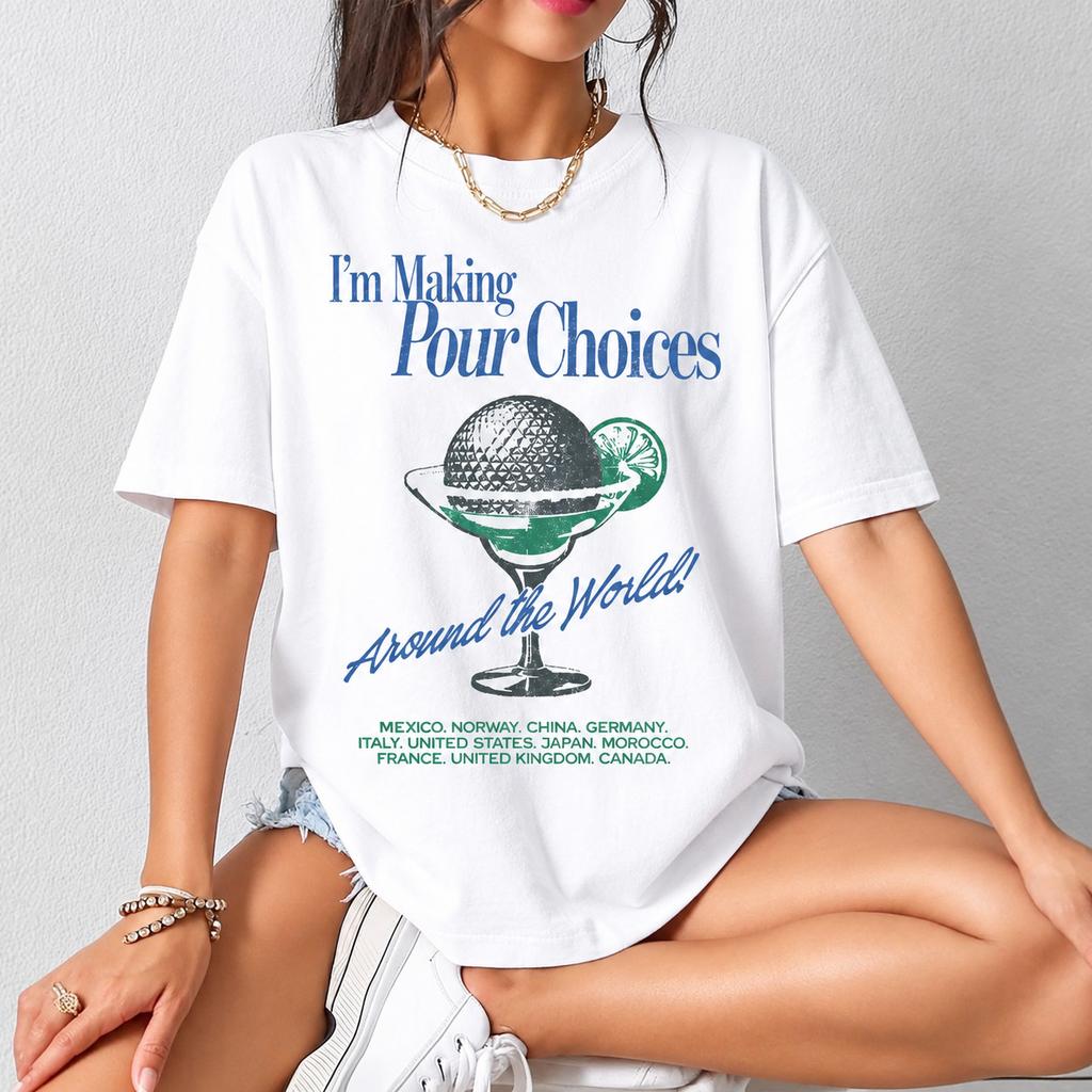 Epcot World Tour Shirt I'm Making Pour Choices Around The World Family Matching