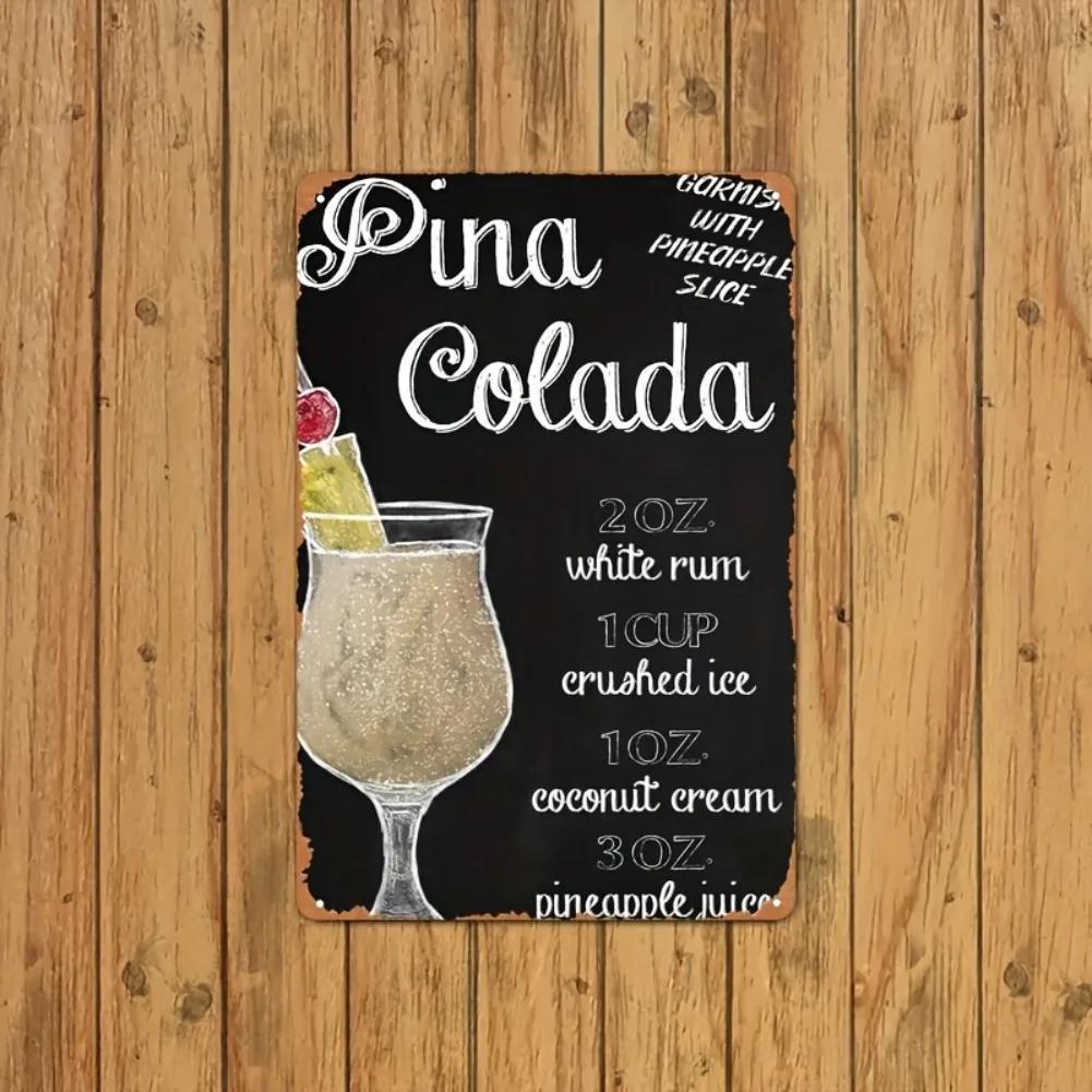 

1pc Vintage Pina Colada Recipe Metal Tin Sign - 8x12in Retro Cocktail Ingredient Wall Art, Easy-Hang for Home/Bar/Cafe 20x30cm（7.8x11.8inch）