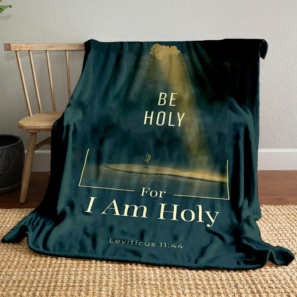 

Be Holy Verse Print Blanket Printed Blanket for Living Room Bed Couch lunch break Soft Cozy Blanket for Friend s festival Gift 80cm x 120cm