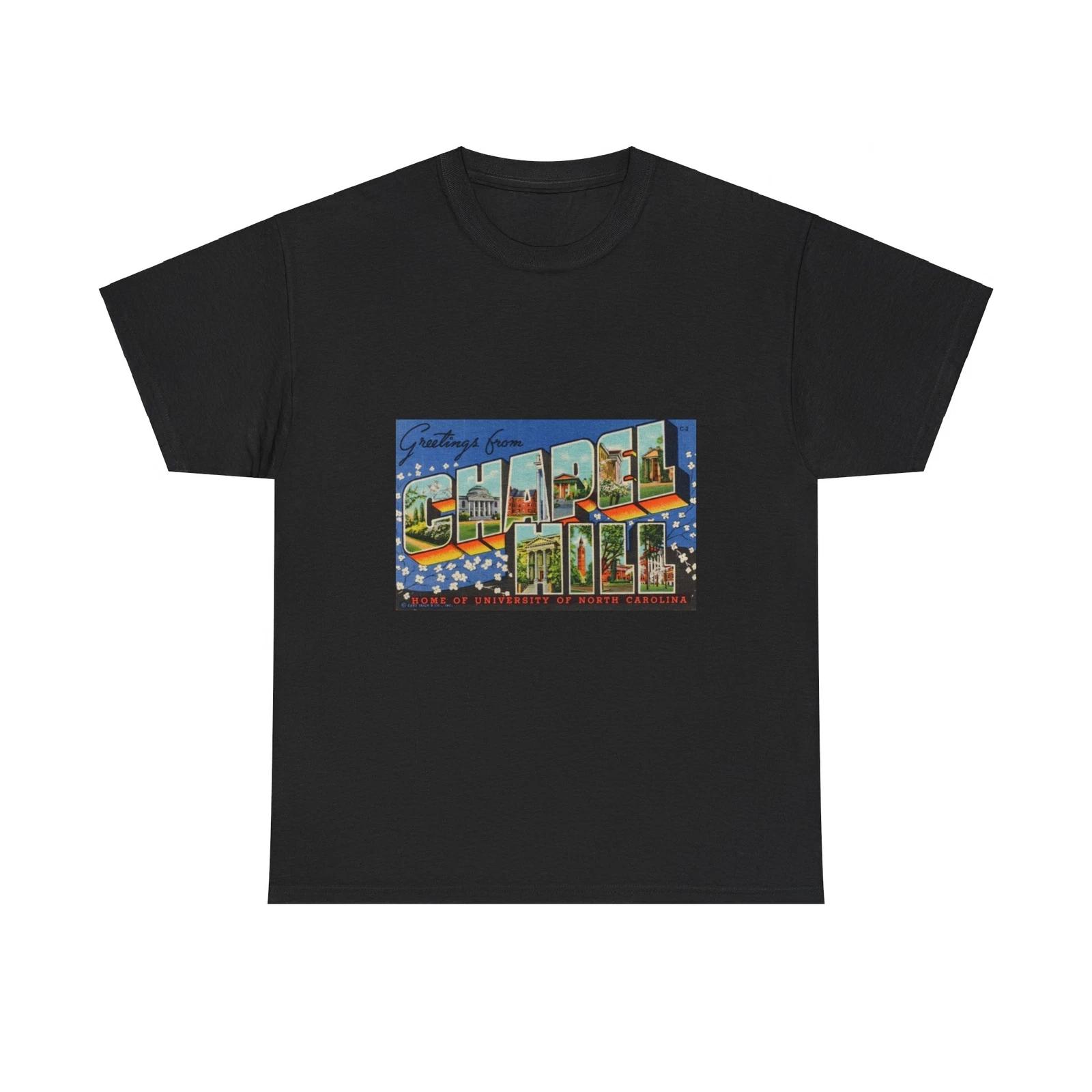 

Greetings from Chapel Hill (Greeting Postcards) T shirt 3XL