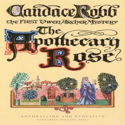 The Apothecary Rose by Candace Robb Paperback Book 9780099429760