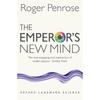 The Emperor's New Mind: Concerning Computers, Minds, and The Laws of Physics (Oxford Landmark Science)
