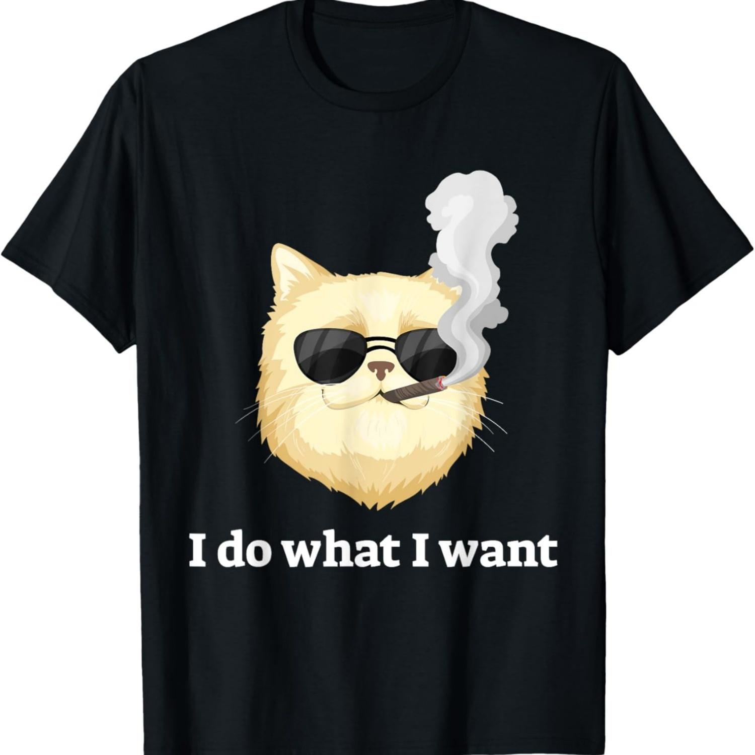 I Do What I Want Funny Adult Humour Cat Meme T-Shirt S