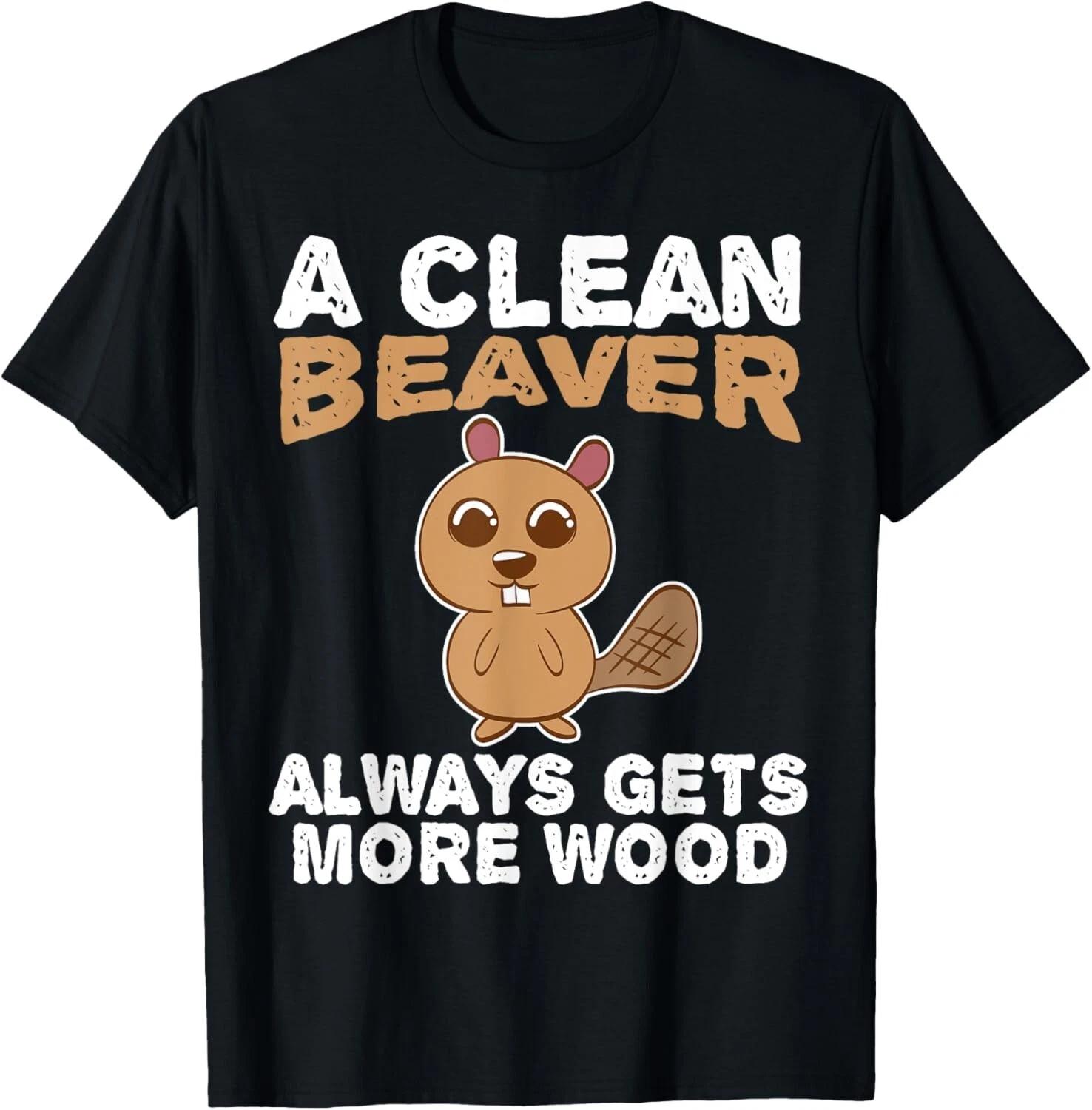 Dirty Funny Adult Clean Beaver Wood T- Shirt 3XL
