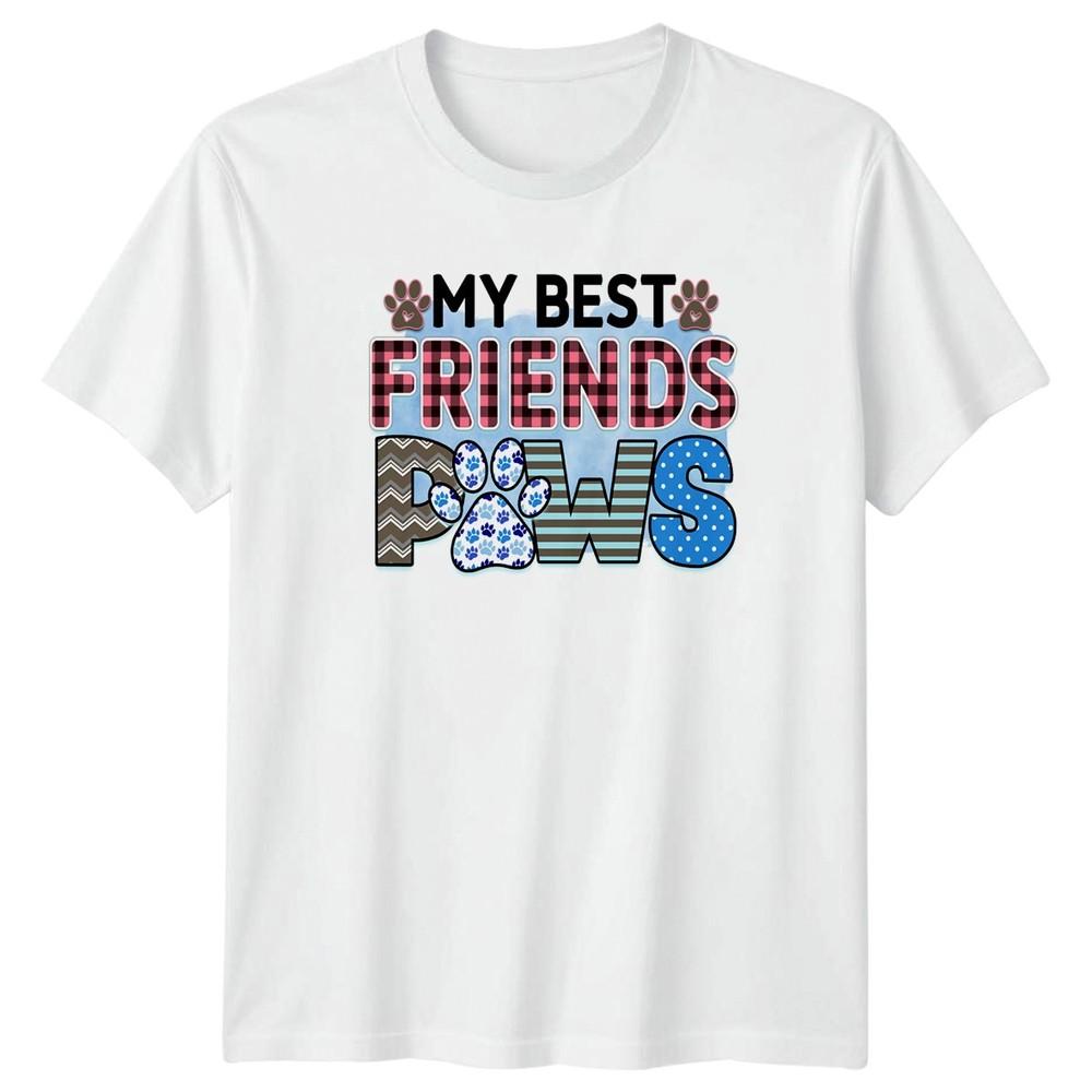 My Best Friends Paws Unisexs TShirt Dog Owner Animals S