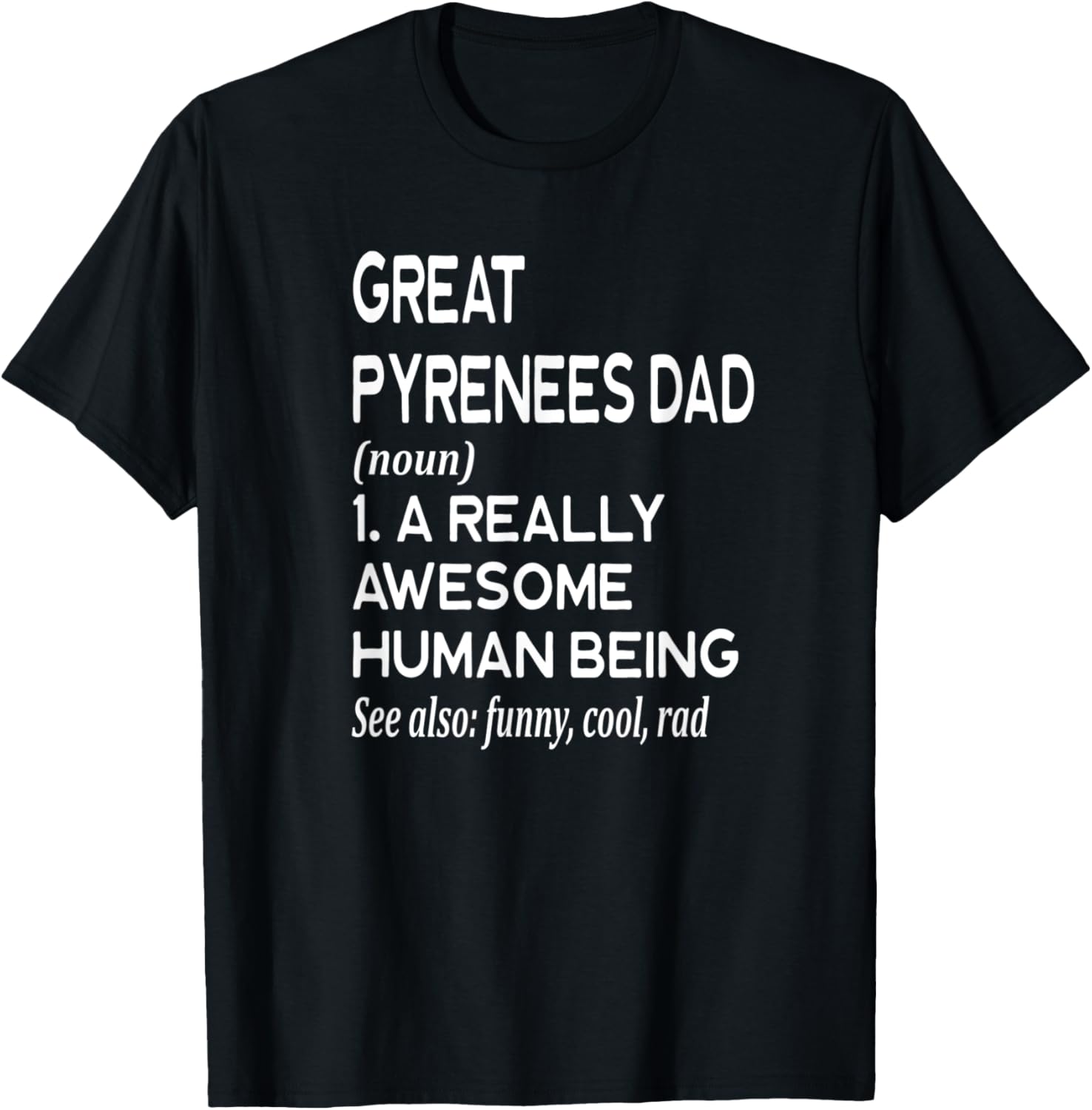 Great Pyrenees Dog Dad Definition - Cute From Dog T-Shirt XXXL