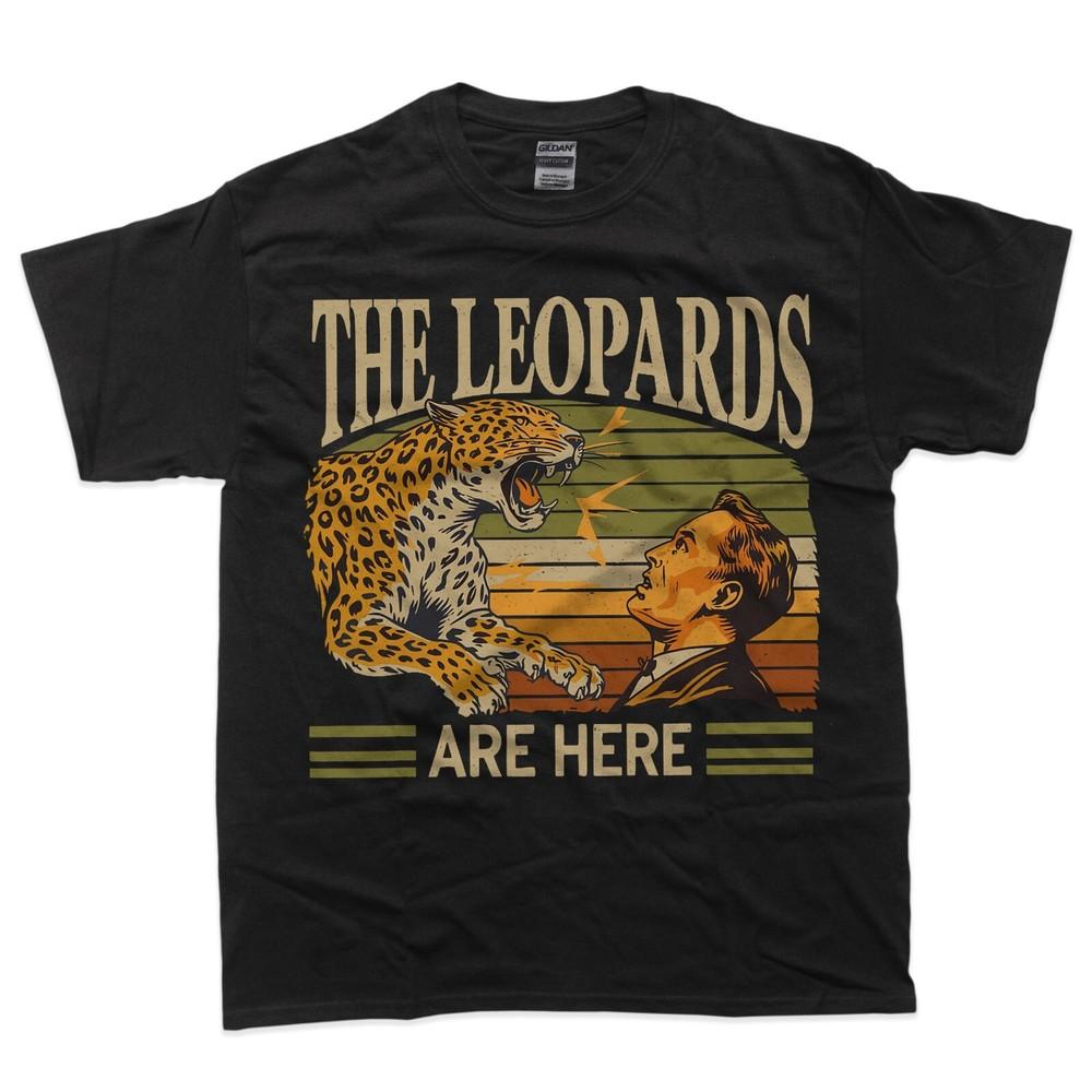 Vintage The Leopards Are Here Meme Tee T-Shirt