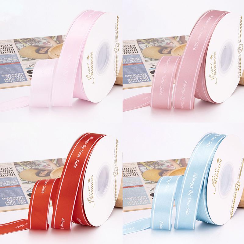 Polyester Letter Ribbon Always By Your Side Printed Ribbon For Flower Wedding Cake Gift Packaging High Quality Bouquet Ribbon