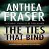 The Ties That Bind by Anthea Fraser Hardback Book 9780727850584