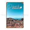 Dubrovnik Croatia Metal Sign Poster Rusty Design Club Bar Customized Club Tin Sign Poster
