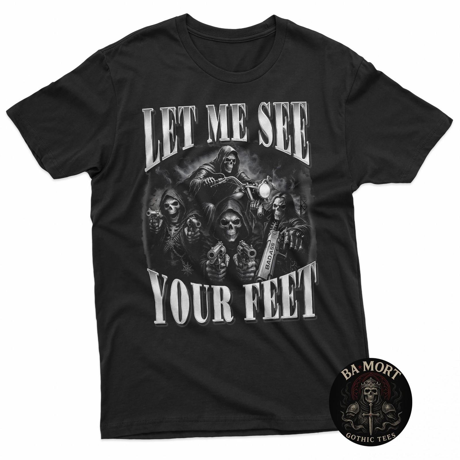 Gothic Meme Skeleton Inappropriate Lets Me See Your Feet TShirt Unisex T-Shirt XXXL