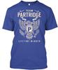 Team Partridge Lifetime Member - T-Shirt Made In the USA Size S To 5XL