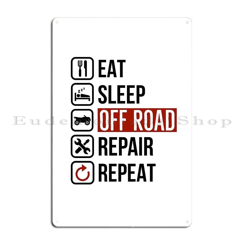 

Ешь Спи Бездорожье Ремонт Квадроциклов Повторяй Металлическая Табличка Постер Настенная Роспись Стена Пещера Печать Кино Декор Стен Жестяная Табличка Постер 20x30cm（7.8x11.8inch）