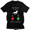 Mein Pferd ruft und ich muss gehen Geburtstag Lustig Unisex Grafik Mode Neues Baumwoll Kurzarm T-Shirts Rundhals Harajuku T-Shirt