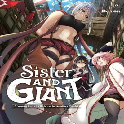 Sister and Giant A Young Lady Is Reborn In Another World Vol. 2 by BeCon Paperback Book 9781975388874