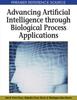 Libro Advancing Artificial Intelligence Through Biological Process Applications