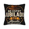 No Estoy Jubilado Soy Abuelo Profesional  Pillow Cover Printing Cushion Cover Decor  Throw Pillow Case Cover Home Multiple Sizes