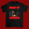 New Shirt HURRY UP TOMORROW The Weeknd Unisex Black Shirt All Size ND284 Unisex T-Shirt