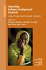 The Educating Refugee-background Students : Critical Issues and Dynamic Contexts Book