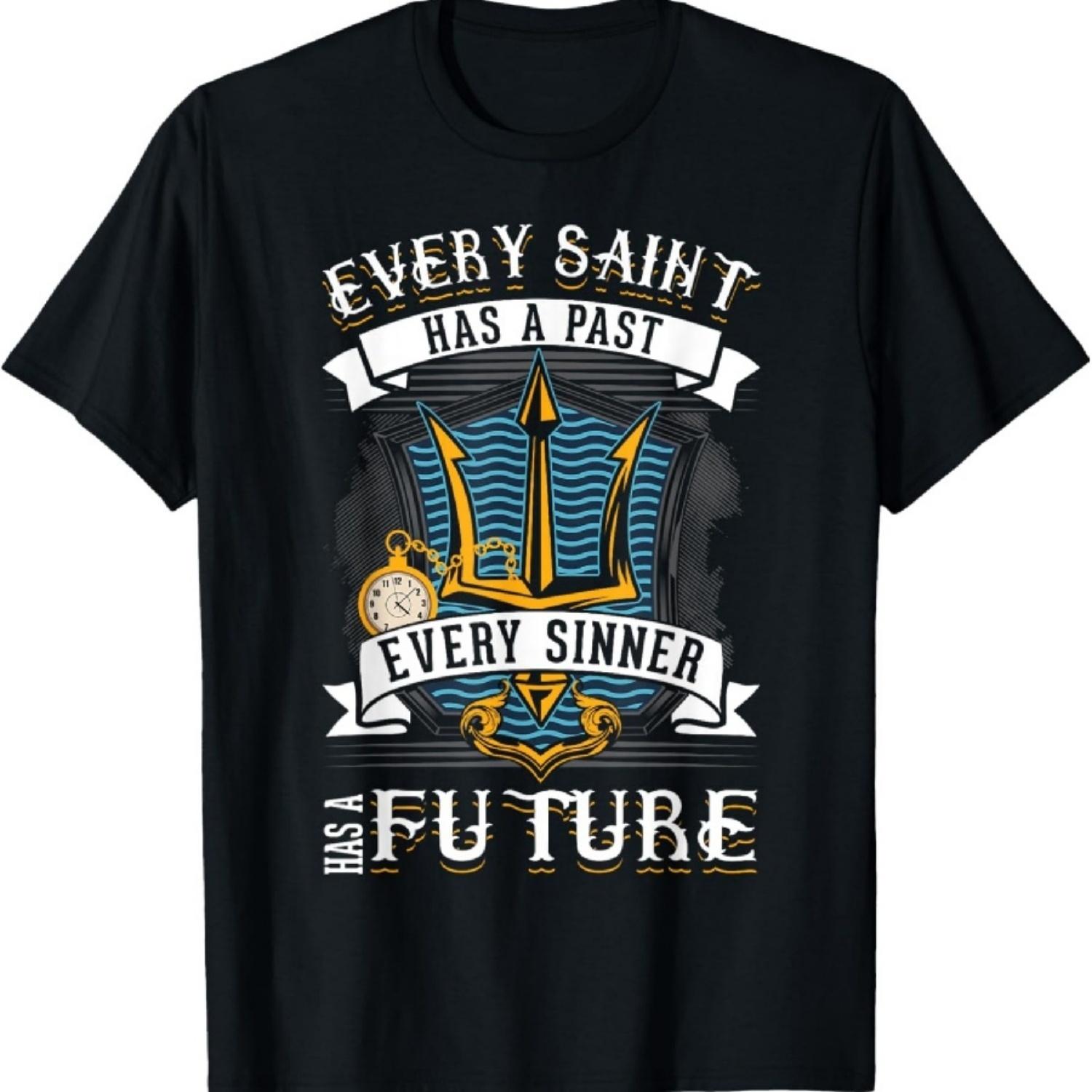 Every Saint Has A Past Every Sinner Has A Future Philosophy T-Shirt XXXXXL разноцветный