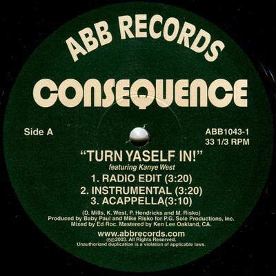 12inch Record CONSEQUENCE - Turn Yaself In / Bitch Rider / Yard ABB10431 ABB Records 2003 US Rap & Hip-Hop/R&B Used