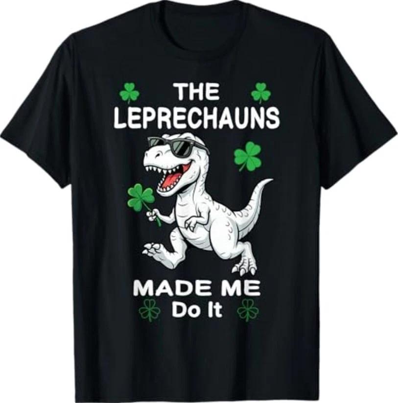 

St Patricks Day Boys Kids Dinosaur Leprechauns Made Me Do It T-Shirt 4XL