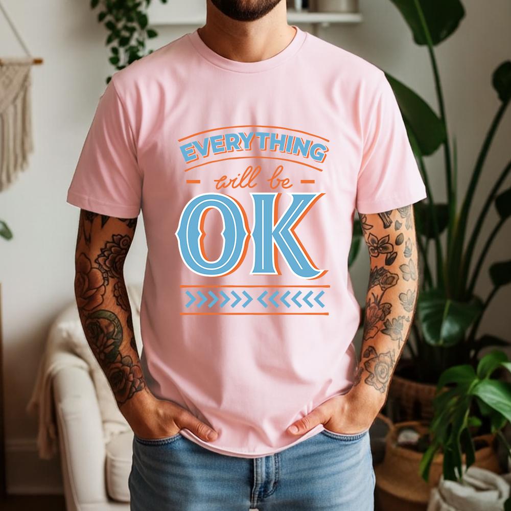 New Summer Unisexs 100 Cotton TShirt Everything Will Be Ok Minimalist Typography Casual Breathable Short Sleeve