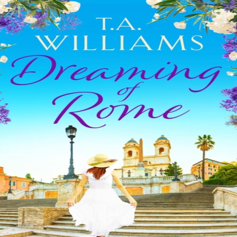 Dreaming of Rome by T.A. Williams Paperback Book 9781788638319