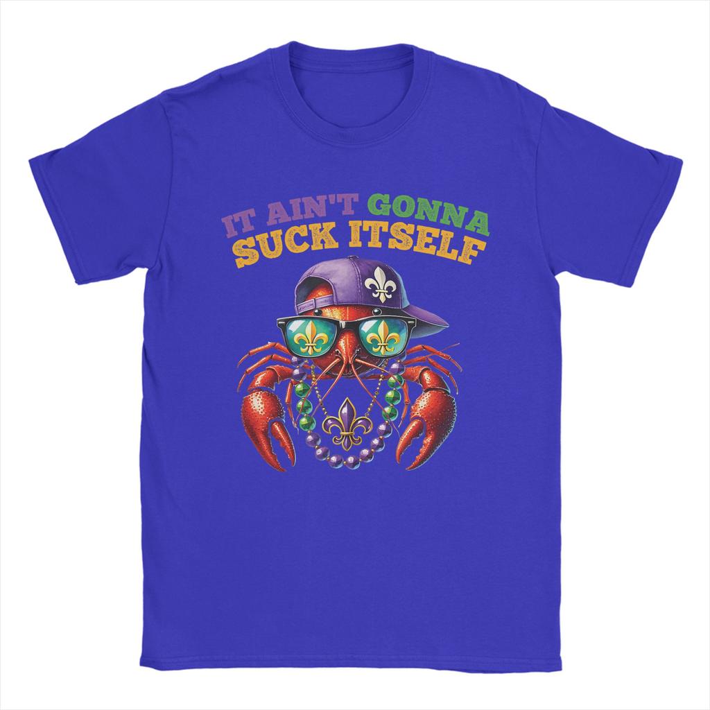 Casual TShirt Summer It Aint Gonna Suck Itself Crawfish Boil Mardi Gras Bash Popular T Shirts Cotton Tee Shirt Short Sleeve