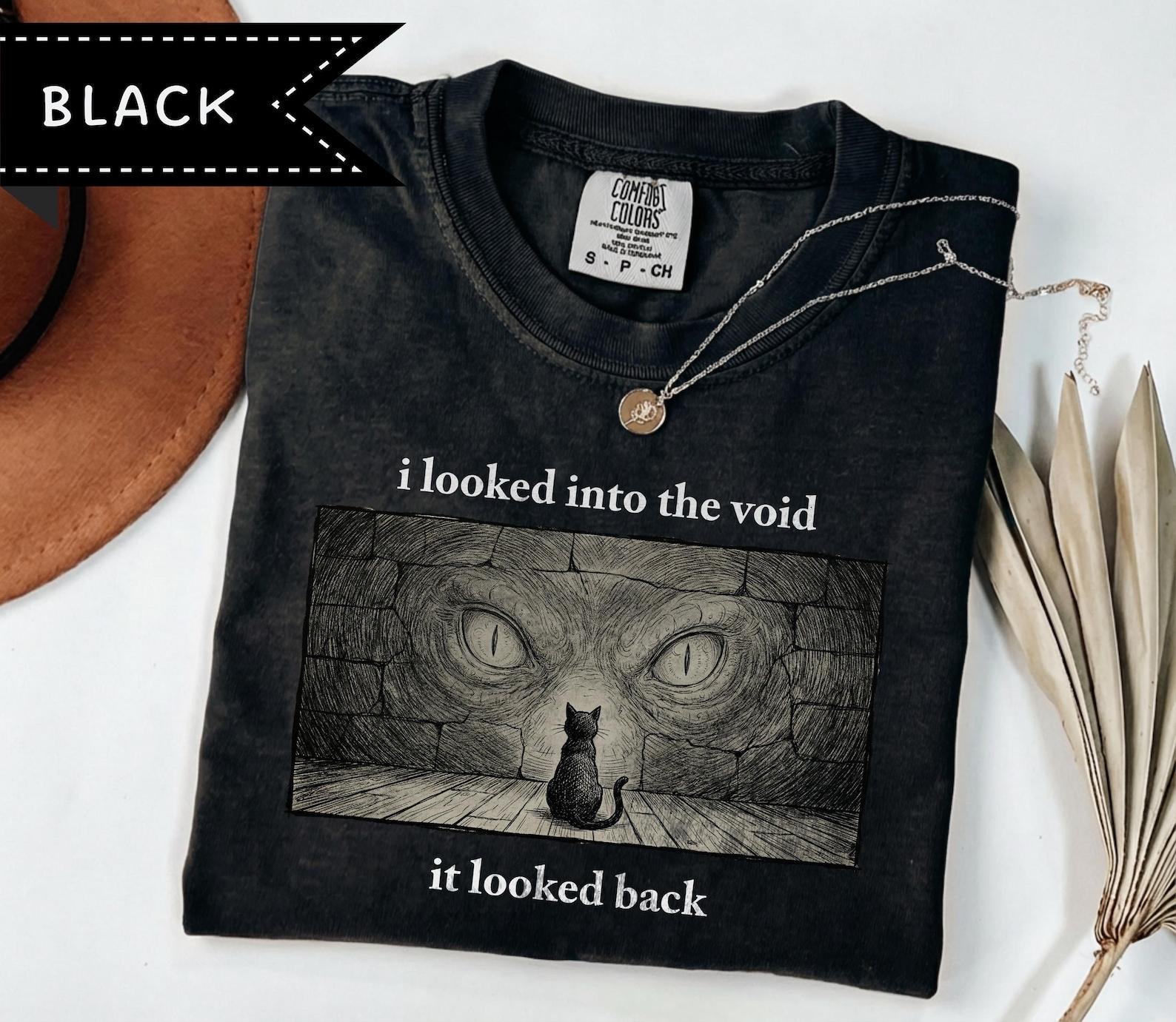 I looked into the void and it looked back, Cat Void Graphic Tee, Nietzsche inspired Tee, Unisex Comfort Colors® Streetwear Shirt 4XL