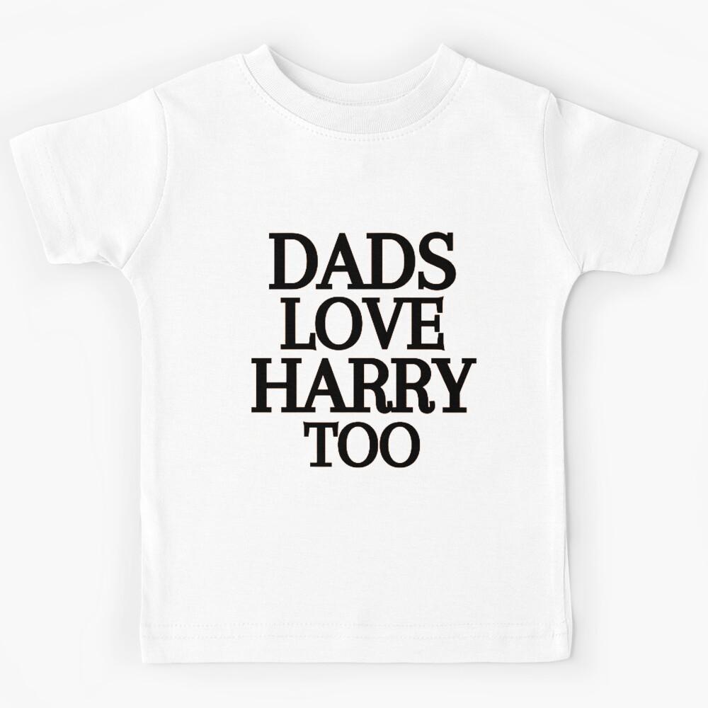 DADS LOVE HARRY TOO Kids T-Shirt 110