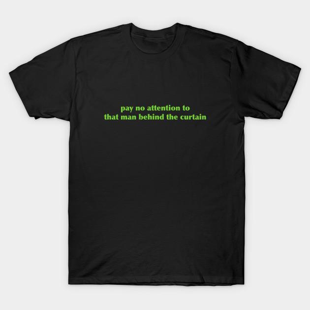 

Men Black Print T-shirt Wizard Of Oz - Pay No Attention To That Man Behind The Curtain No-Cut Transfer Paper Print Cotton Tshirt 2XL чёрный