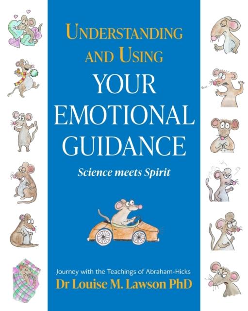 The Understanding And Using Your Emotional Guidance Book
