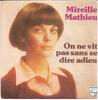 7inch Record MIREILLE MATHIEU  On Ne Vit Pas Sans Se Dire Adieu 6009719 Philips 1975 France Pop Used