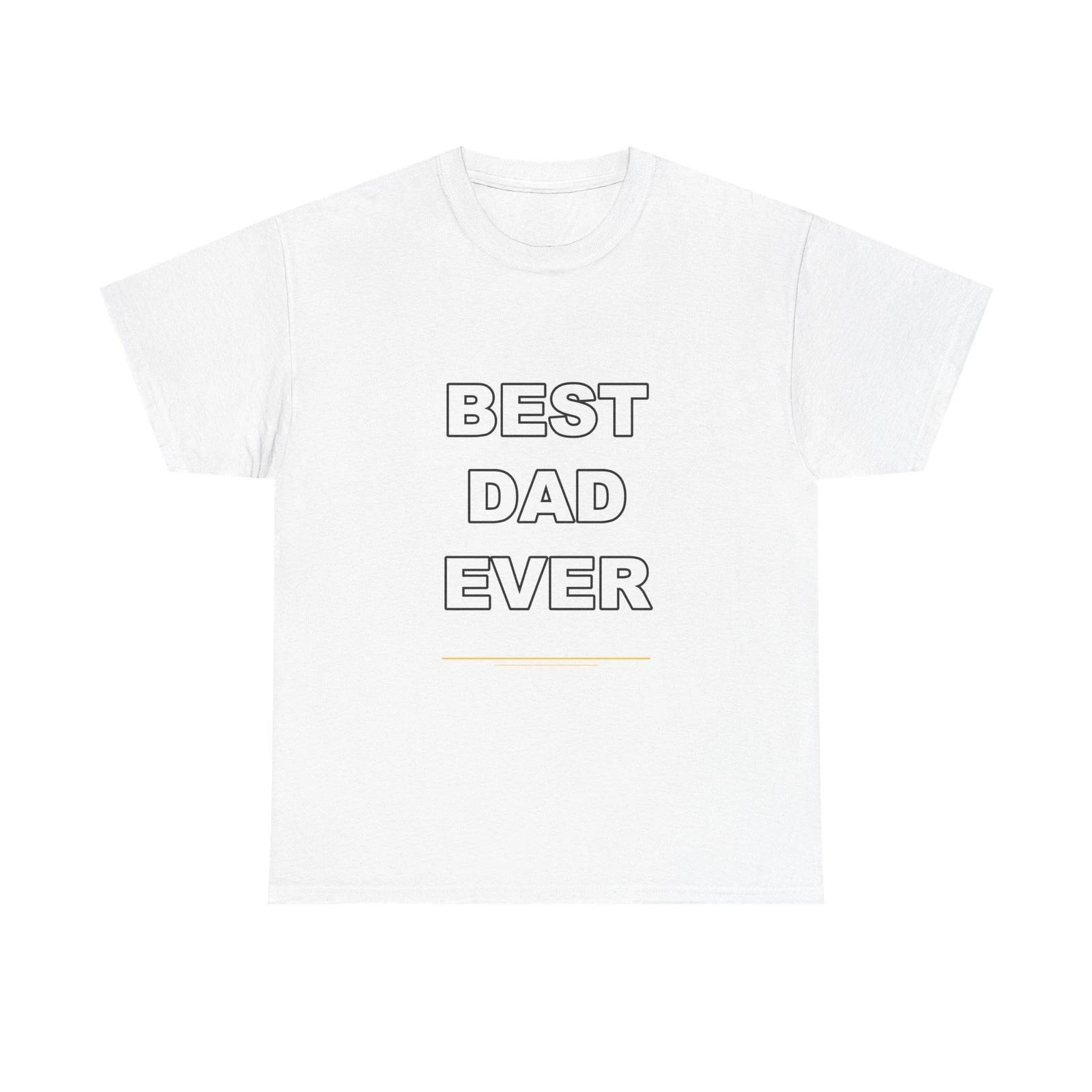 Best Dad Ever - Funny Unisex T-Shirt Gift Idea L