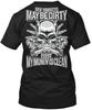 Hands Dirty Money Clean - My May Be But Is TTshirt