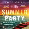 The Summer Party by Kate Gray Hardback Book 9781802793765