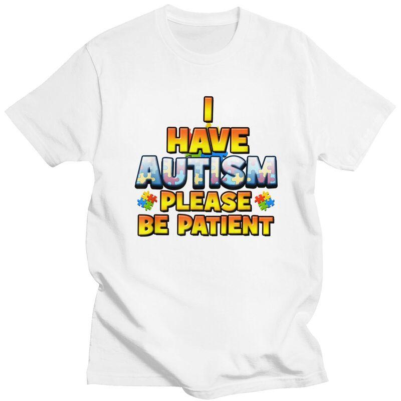 Autismus Awareness Ich habe Autismus Bitte haben Sie Geduld T-Shirt Herren Damen Kurzarm Kleidung Lockerer Schnitt 100% Baumwolle T-Shirts