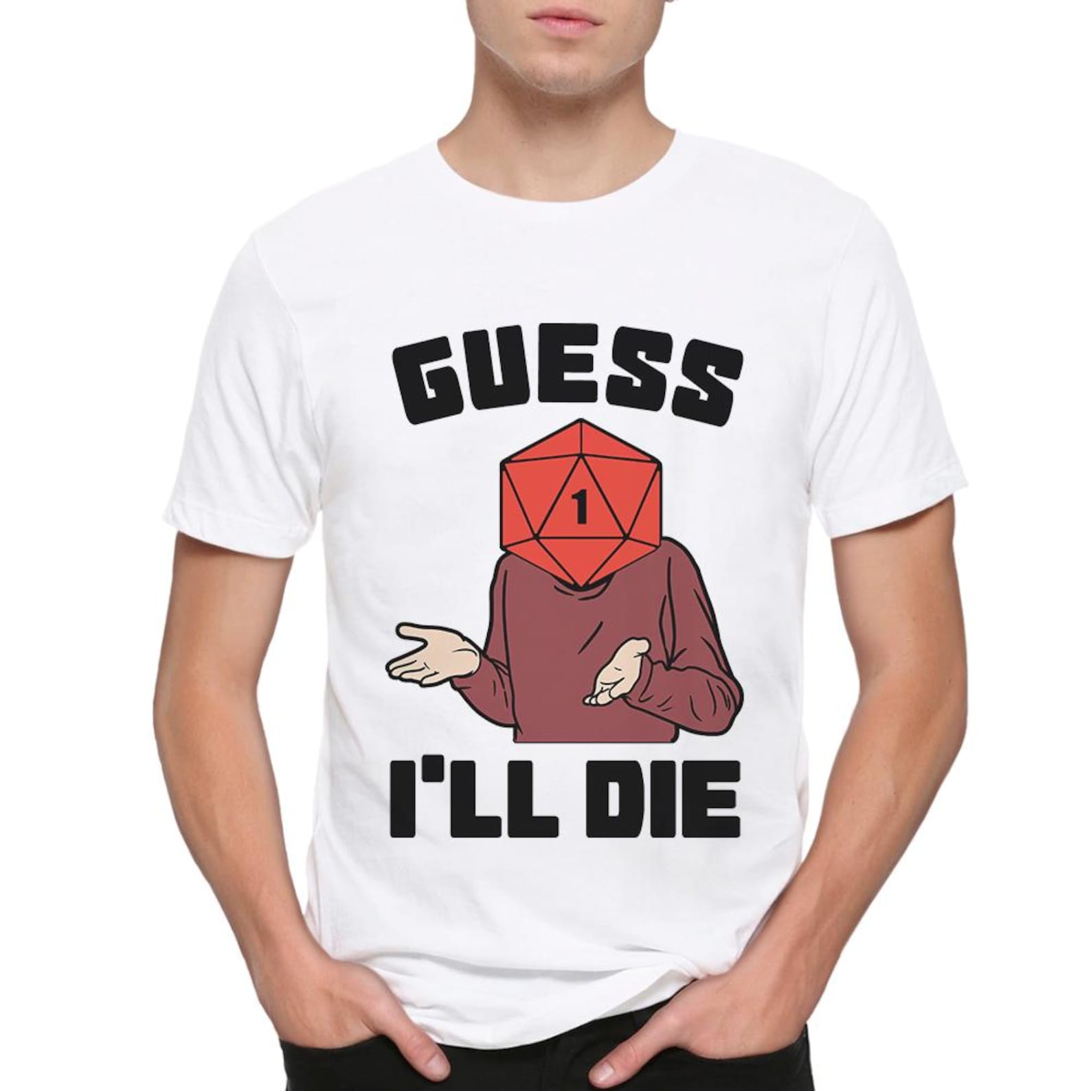 Guess I ll Die Dungeons and Dragons Funny T-Shirt, DnD Board Game Shirt, Men s and Women s Sizes S